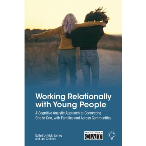 Working Relationally with Young People by Lee Crothers Paperback Book