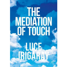 The Mediation of Touch by Luce Irigaray Paperback Book