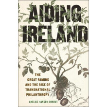 Aiding Ireland by Anelise Hanson Shrout Hardcover Book