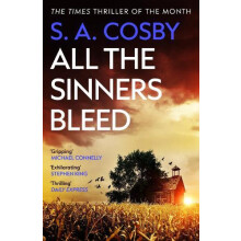 All The Sinners Bleed by S. A. Cosby Paperback Book