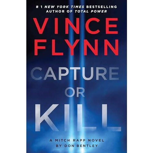 Capture or Kill by Don Bentley Hardcover Book