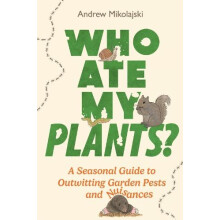 Who Ate My Plants by Andrew Mikolajski Hardcover Book