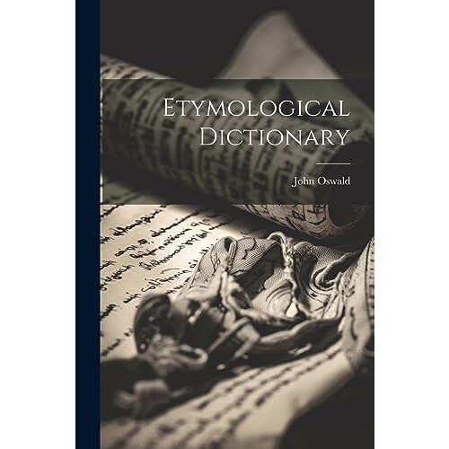 Etymological Dictionary by John Oswald Paperback Book