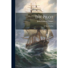 The Pilot by James Fenimore Cooper Paperback Book