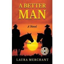 A Better Man by Laura Merchant Hardcover Book