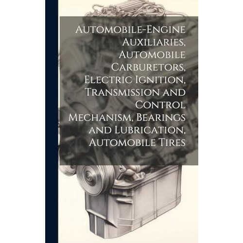 AutomobileEngine Auxiliaries Automobile Carburetors Electric Ignition