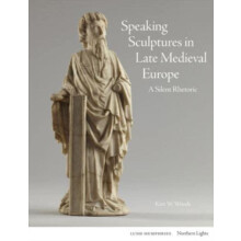 Speaking Sculptures in Late Medieval Europe by Kim W. Woods Hardcover