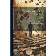 Cases On The Law Of Bankruptcy by Evans Holbrook Hardcover Book