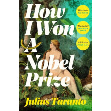 How I Won A Nobel Prize by Julius Taranto Paperback Book