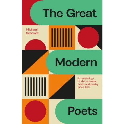 The Great Modern Poets by Michael Schmidt Paperback Book