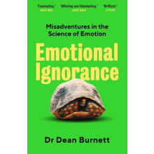 Emotional Ignorance by Dean Burnett Paperback Book