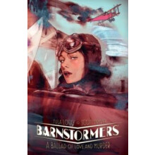 Barnstormers A Ballad of Love and Murder by Tula Lotay Paperback Book