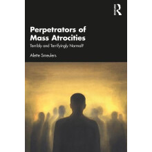 Perpetrators of Mass Atrocities by Alette Smeulers Paperback Book