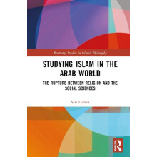 Studying Islam in the Arab World by Sari American University of Beirut