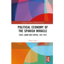 Political Economy of the Spanish Miracle by Diego Ayala Hardcover Book