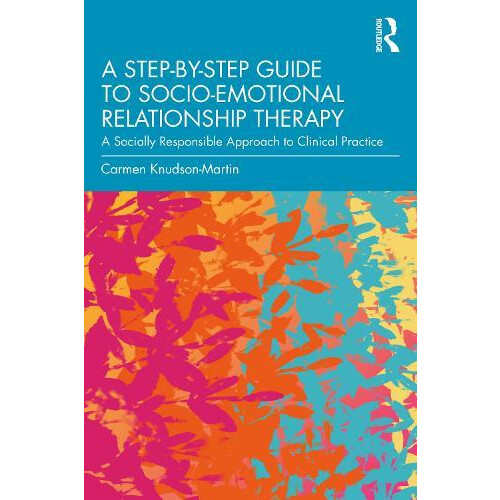 A StepbyStep Guide to SocioEmotional Relationship Therapy by KnudsonMa