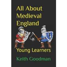 All About Medieval England by Keith Goodman Paperback Book