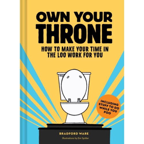 Own Your Throne by Bradford Ware Hardcover Book