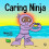 Caring Ninja by Mary Nhin Paperback Book 1
