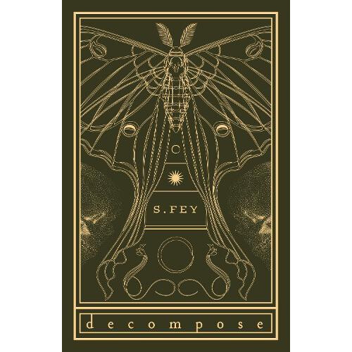 Decompose by S. Fey Paperback Book