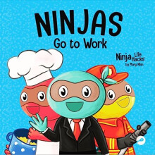 Ninjas Go to Work by Mary Nhin Paperback Book