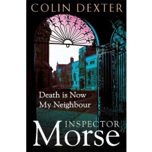 Death is Now My Neighbour by Colin Dexter Paperback Book