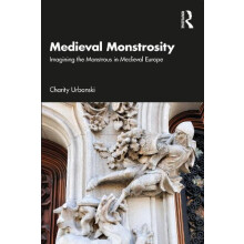Medieval Monstrosity by Charity Urbanski Paperback Book