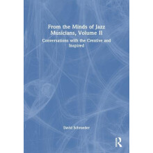 From the Minds of Jazz Musicians Volume II by Schroeder David New York