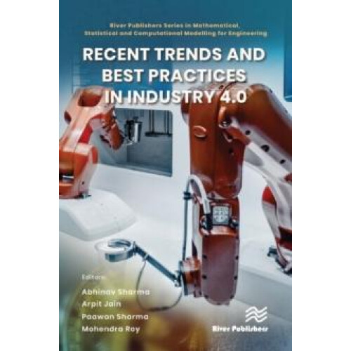 Recent Trends and Best Practices in Industry 4.0 Hardcover Book