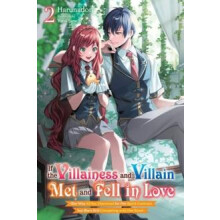 If the Villainess and Villain Met and Fell in Love Vol. 2 light novel