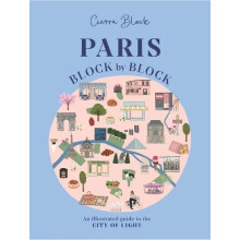 Paris Block by Block by Cierra Block Hardcover Book