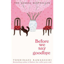 Before We Say Goodbye by Toshikazu Kawaguchi Paperback Book
