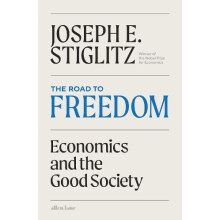 The Road to Freedom by Joseph E. Stiglitz Hardcover Book