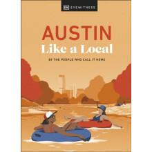 Austin Like a Local by DK Travel Hardcover Book