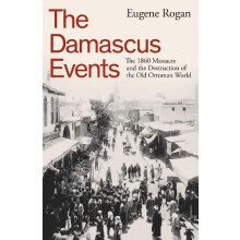 The Damascus Events by Eugene Rogan Hardcover Book