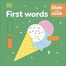 Slide and Seek First Words by DK Other Book