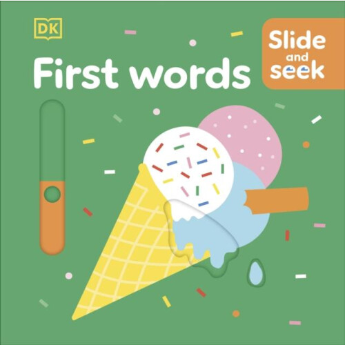 Slide and Seek First Words by DK Other Book