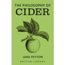 The Philosophy of Cider by Jane Peyton Hardcover Book