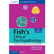 Fishs Clinical Psychopathology by Kelly Brendan Trinity College Dublin