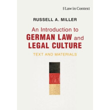 An Introduction to German Law and Legal Culture by Miller Russell A. W