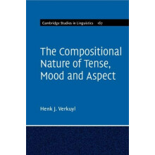 The Compositional Nature of Tense Mood and Aspect Volume 167 by Henk J