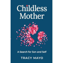 Childless Mother by Tracy Mayo Paperback Book