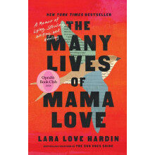 The Many Lives of Mama Love Oprahs Book Club by Lara Love Hardin Paper