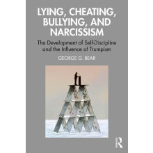 Lying Cheating Bullying and Narcissism by George G. Bear Paperback Boo