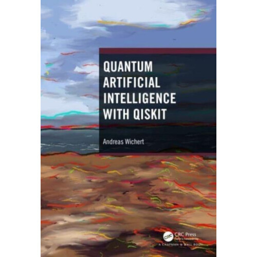 Quantum Artificial Intelligence with Qiskit by Andreas Wichert Hardcov