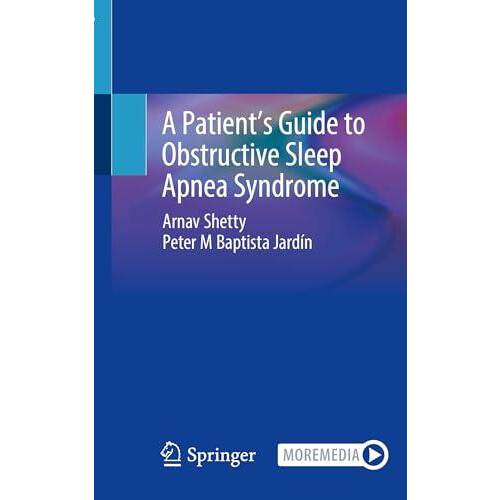 A Patients Guide to Obstructive Sleep Apnea Syndrome by Peter M Baptis
