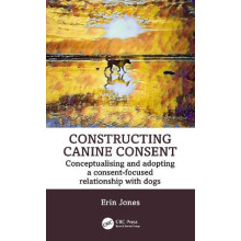 Constructing Canine Consent by Jones Erin Merit Dog Training NZ Paperb