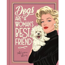 Dogs are a Womans Best Friend by Frances Evans Hardcover Book