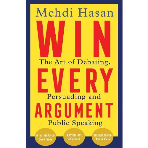Win Every Argument by Mehdi Hasan Paperback Book