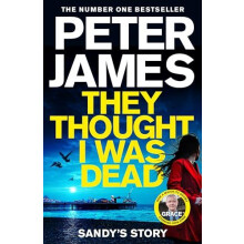 They Thought I Was Dead Sandys Story by Peter James Hardcover Book